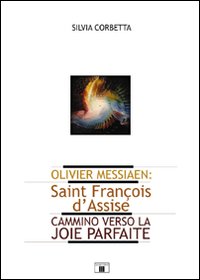 Olivier_Messiaen:_Saint_Francois_D`assise_-Corbetta_Silvia